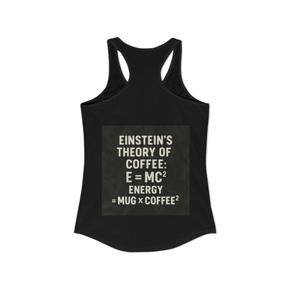 Einstein's Theory Of Coffee Women's Racerback Tank