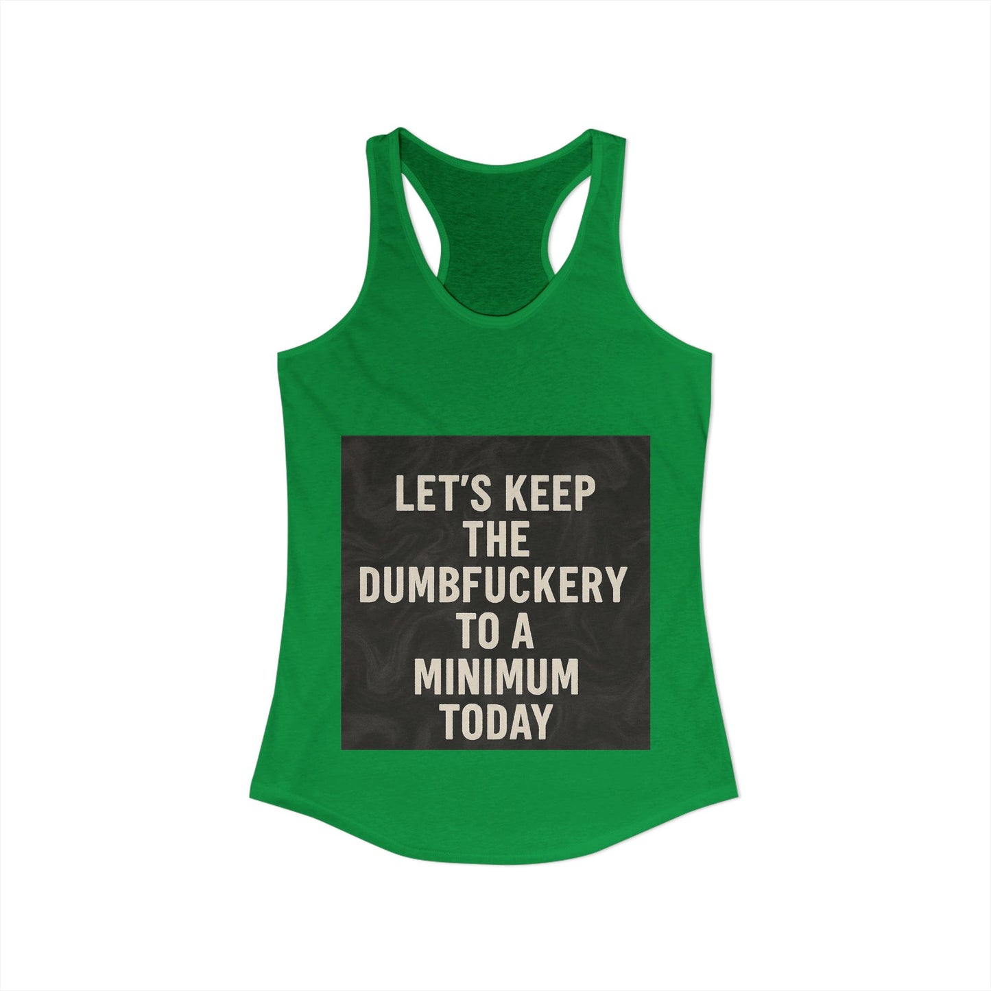 Dumbfuckery Women's Racerback Tank