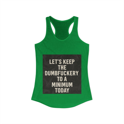 Dumbfuckery Women's Racerback Tank