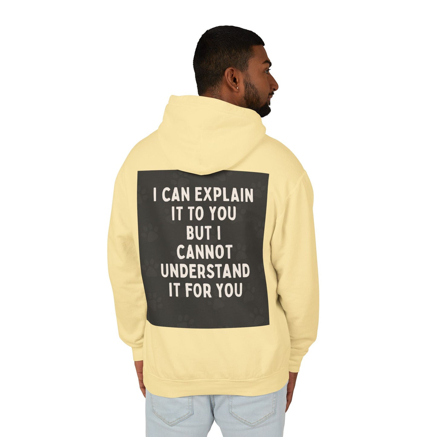 I Cannot Understand It For You Unisex Lightweight Hoodie