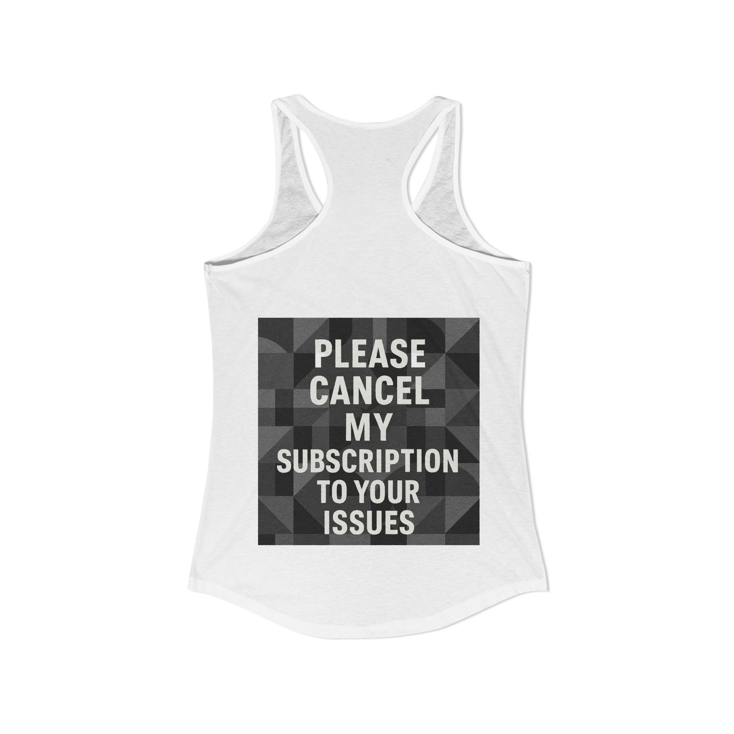 Cancel My Subscription Women's Racerback Tank