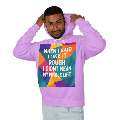 Like It Rough Unisex Lightweight Hoodie