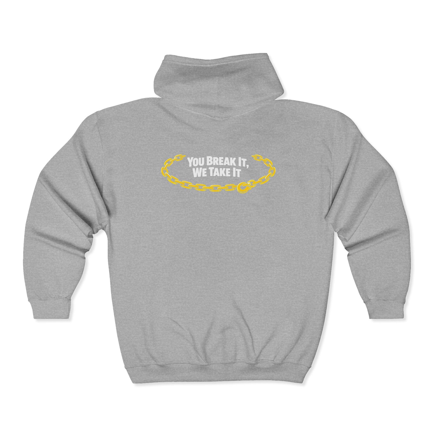 You Break It Unisex Full Zip Hoodie
