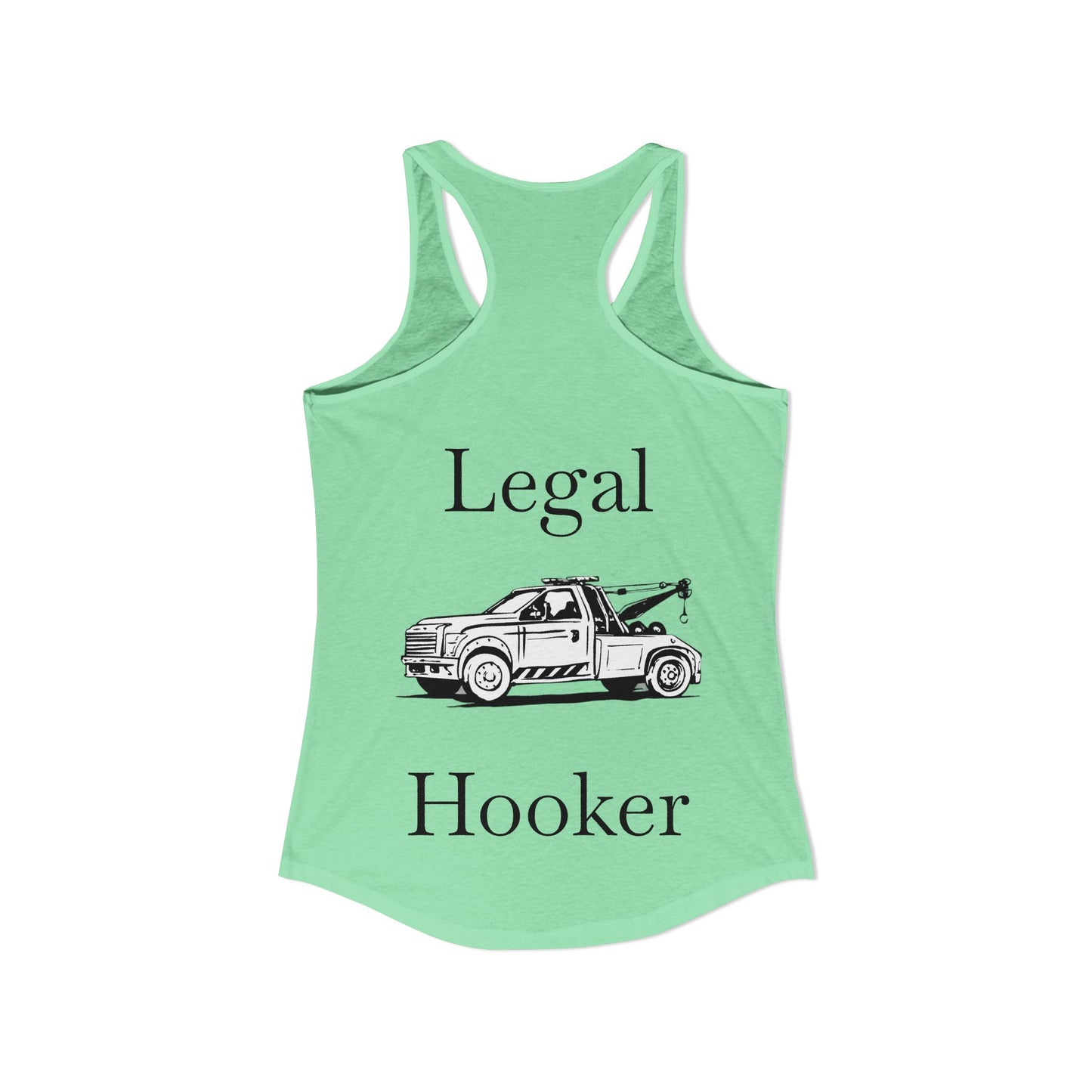 Legal H**ker Wheel Lift Tow Truck Women's Racerback Tank