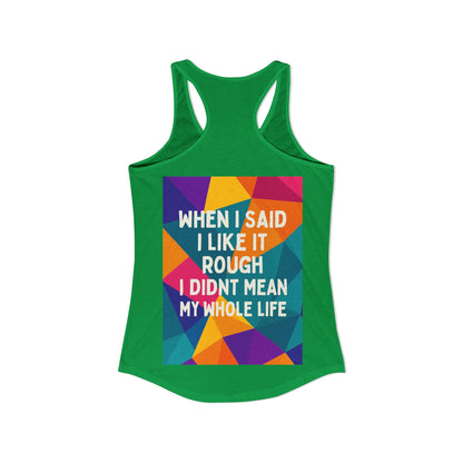 Like It Rough Women's Racerback Tank