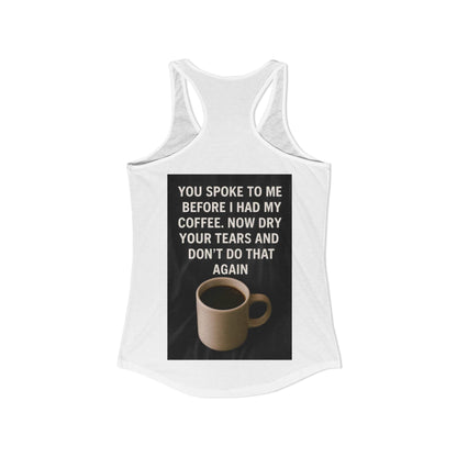 Dry Your Tears Women's Racerback Tank
