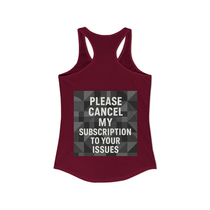 Cancel My Subscription Women's Racerback Tank