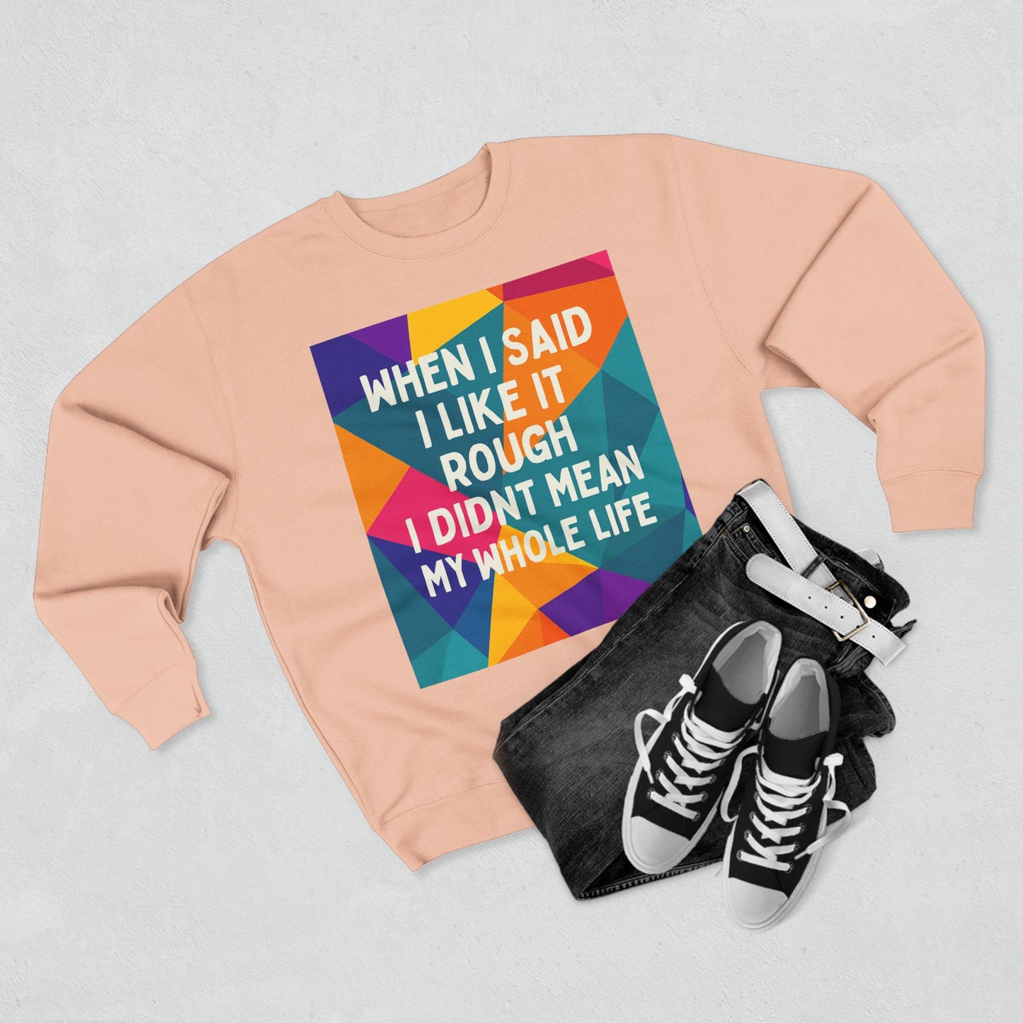 Like It Rough Unisex Crewneck Sweatshirt