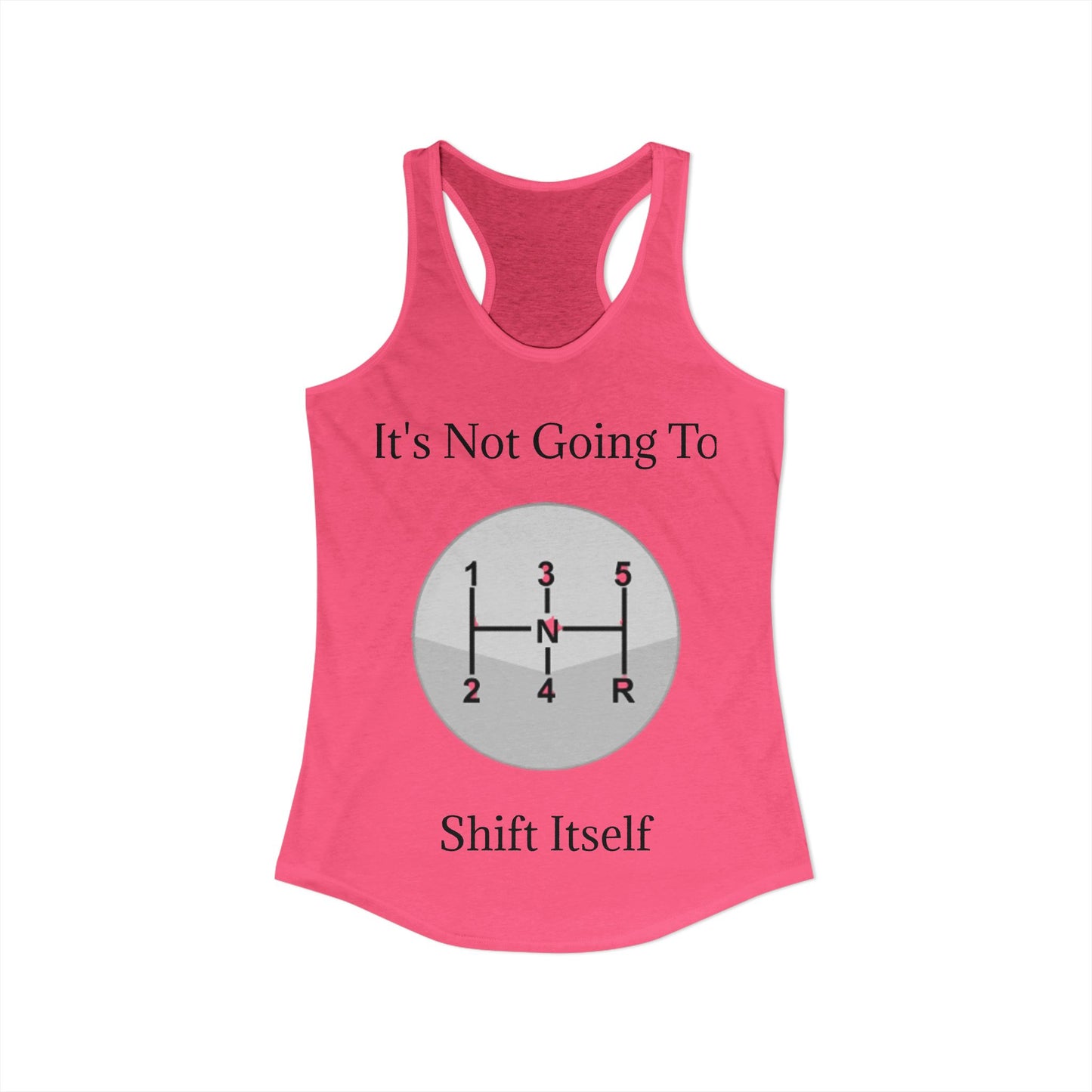 Shift Itself Women's Racerback Tank