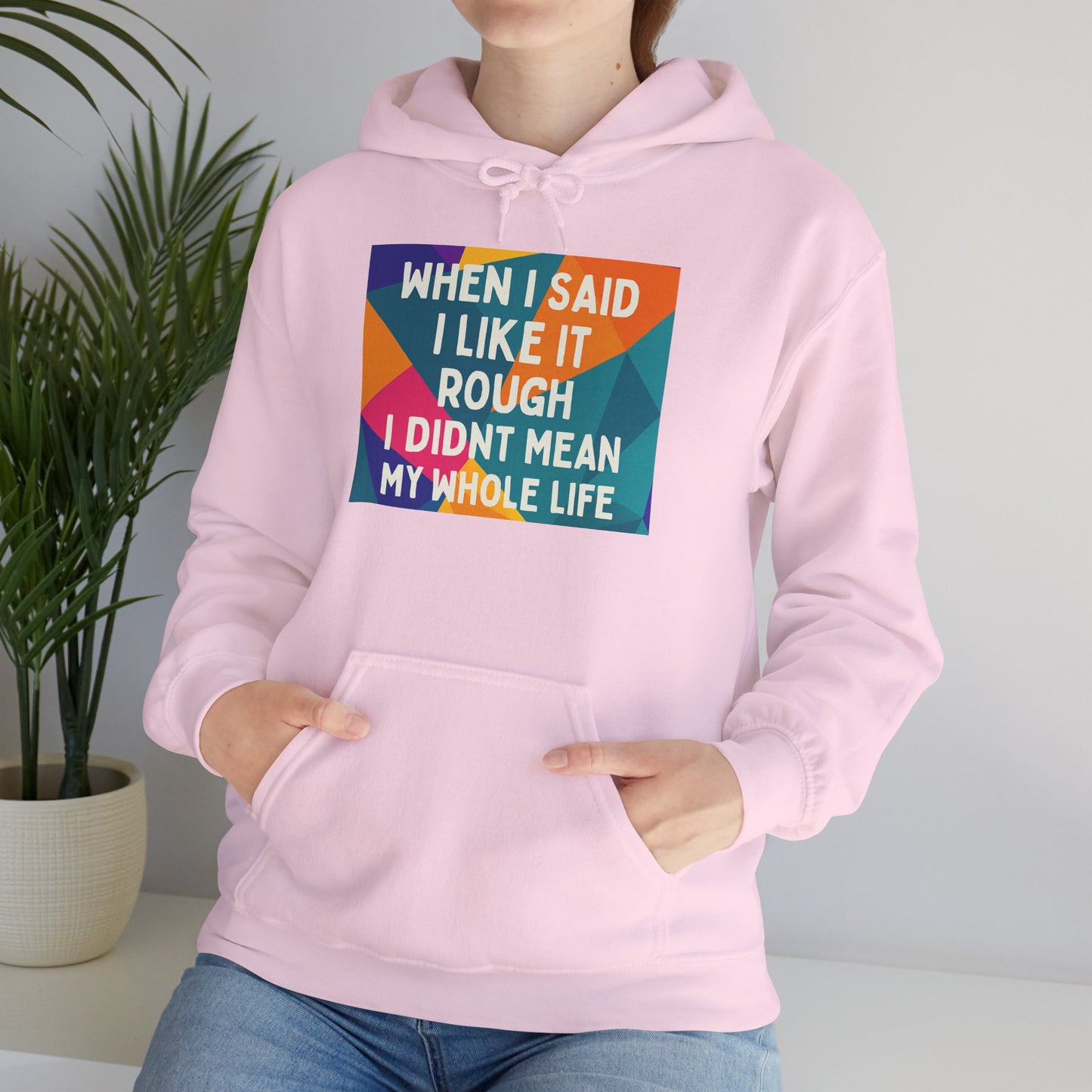 Like It Rough Unisex Hoodie