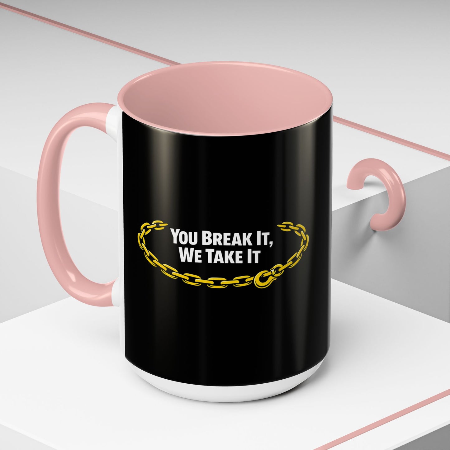You Break It 2-Tone Coffee Mug