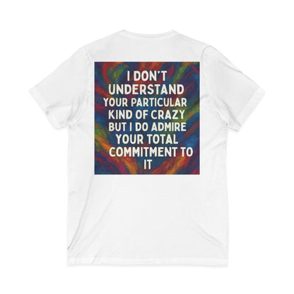 Kind Of Crazy Unisex Short Sleeve V-Neck Tee