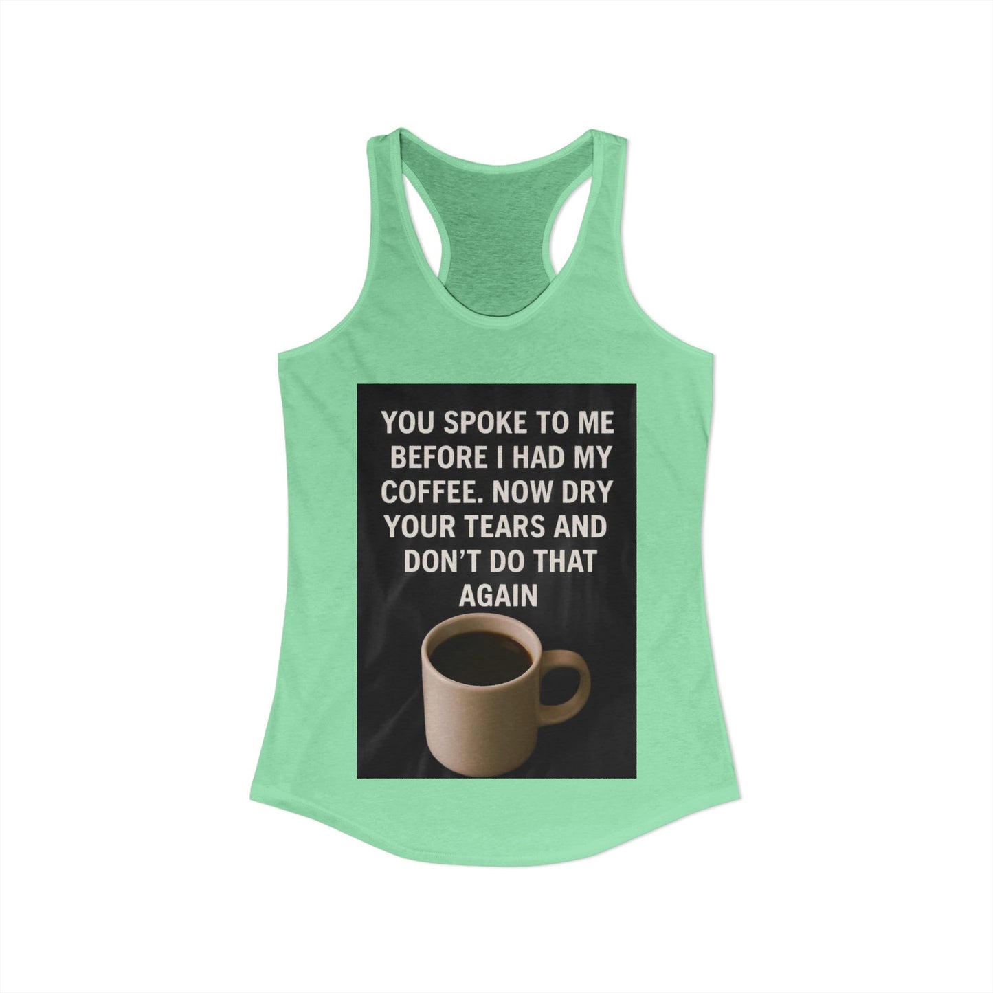 Dry Your Tears Women's Racerback Tank