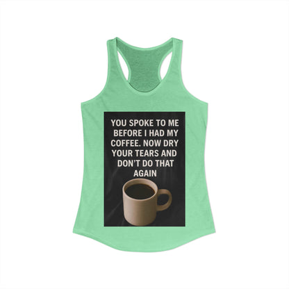 Dry Your Tears Women's Racerback Tank