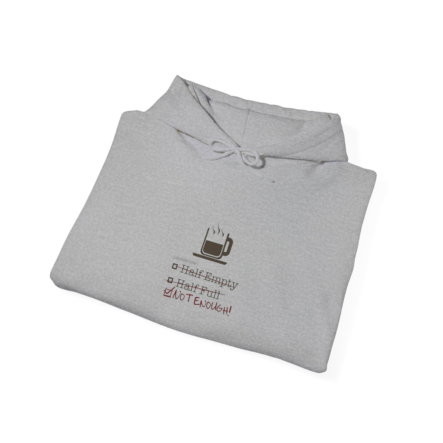 Not Enough Unisex Hoodie