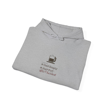 Not Enough Unisex Hoodie