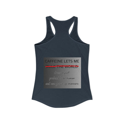 Caffeine Lets Me Women's Racerback Tank