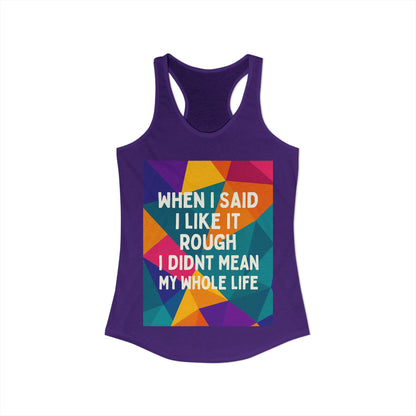 Like It Rough Women's Racerback Tank