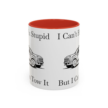I Can't Fix Stupid Wheel Lift Tow Truck 2-Tone Coffee Mug