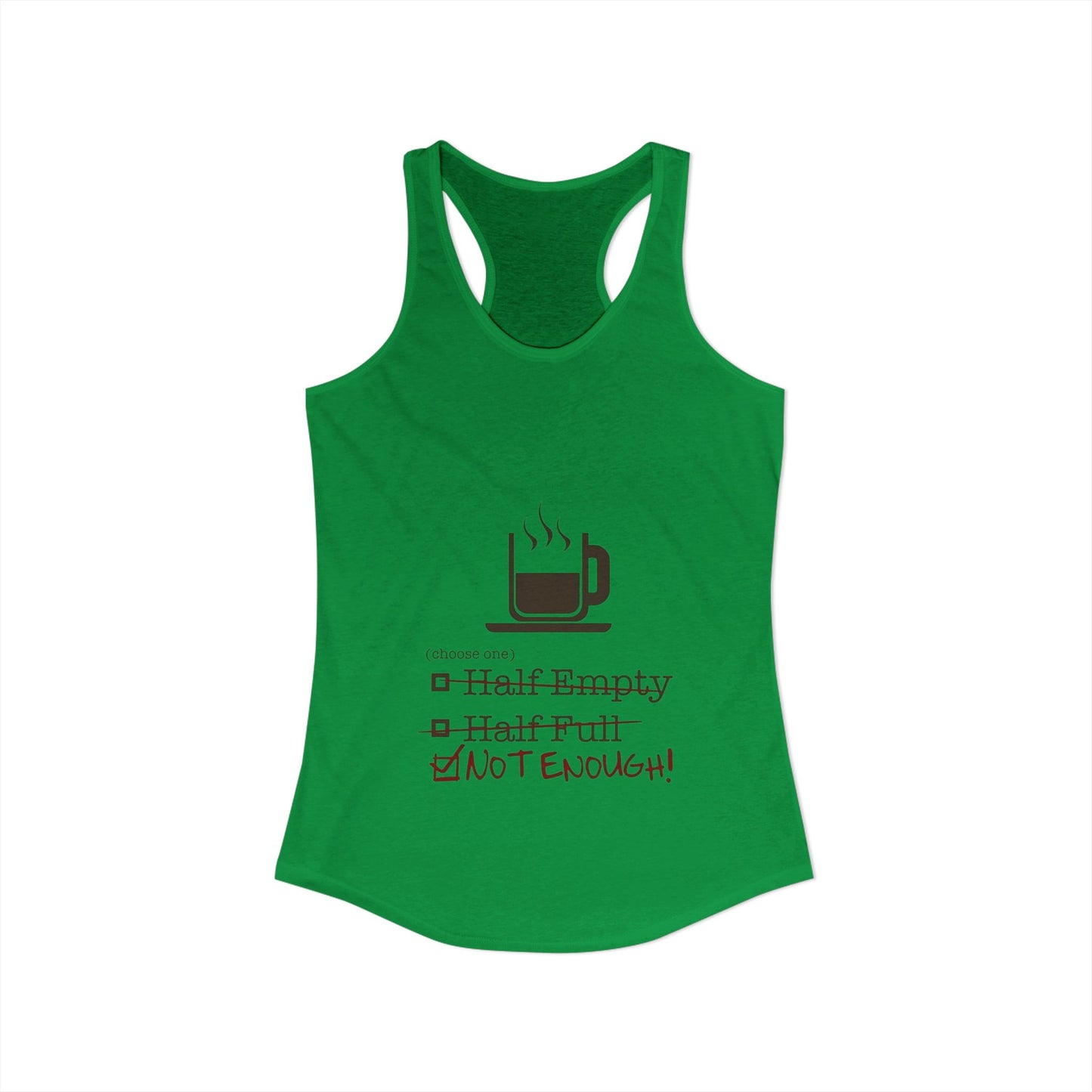 Not Enough Women's Racerback Tank