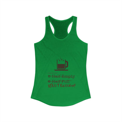 Not Enough Women's Racerback Tank