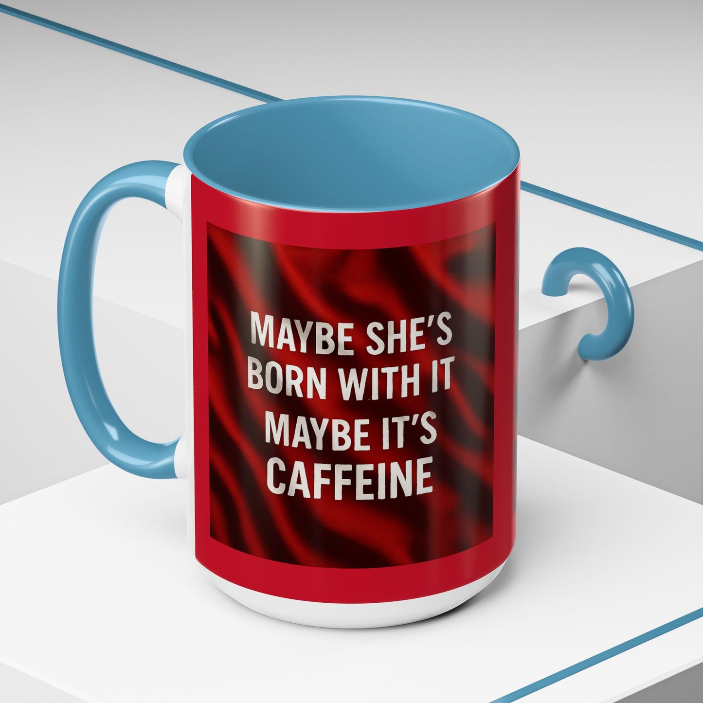 Born With It 2-Tone Coffee Mug
