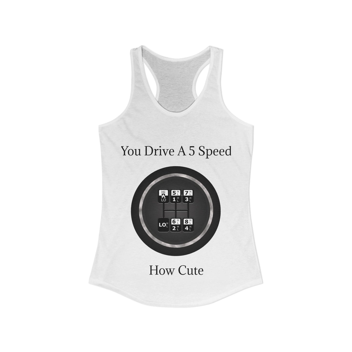 5 Speed How Cute Women's Racerback Tank