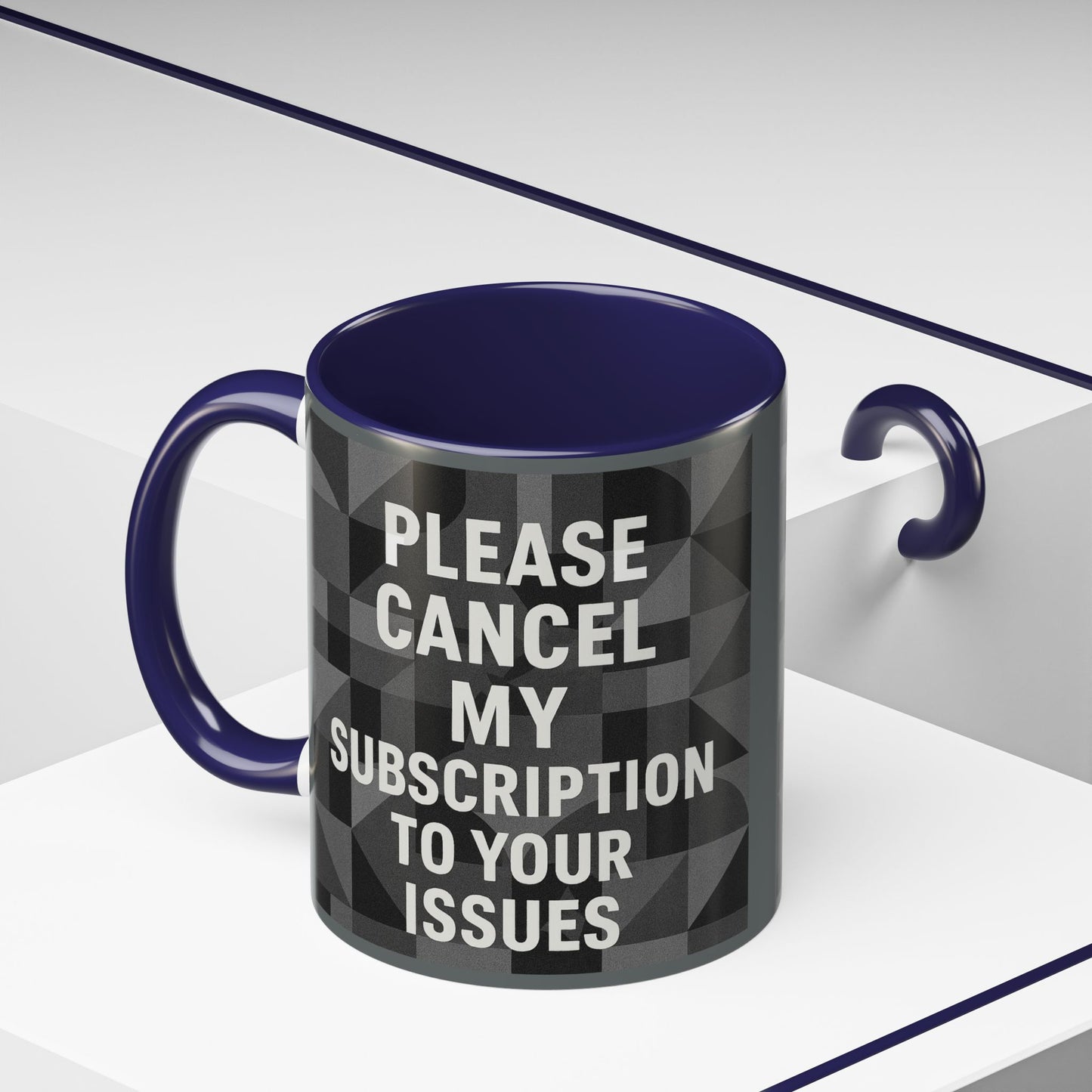 Cancel My Subscription 2-Tone Coffee Mug