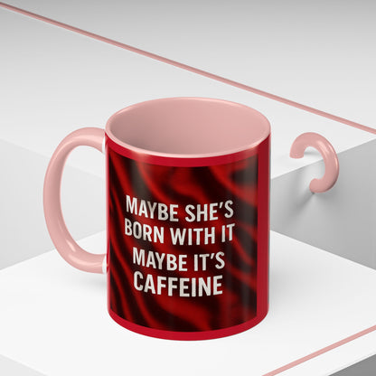 Born With It 2-Tone Coffee Mug