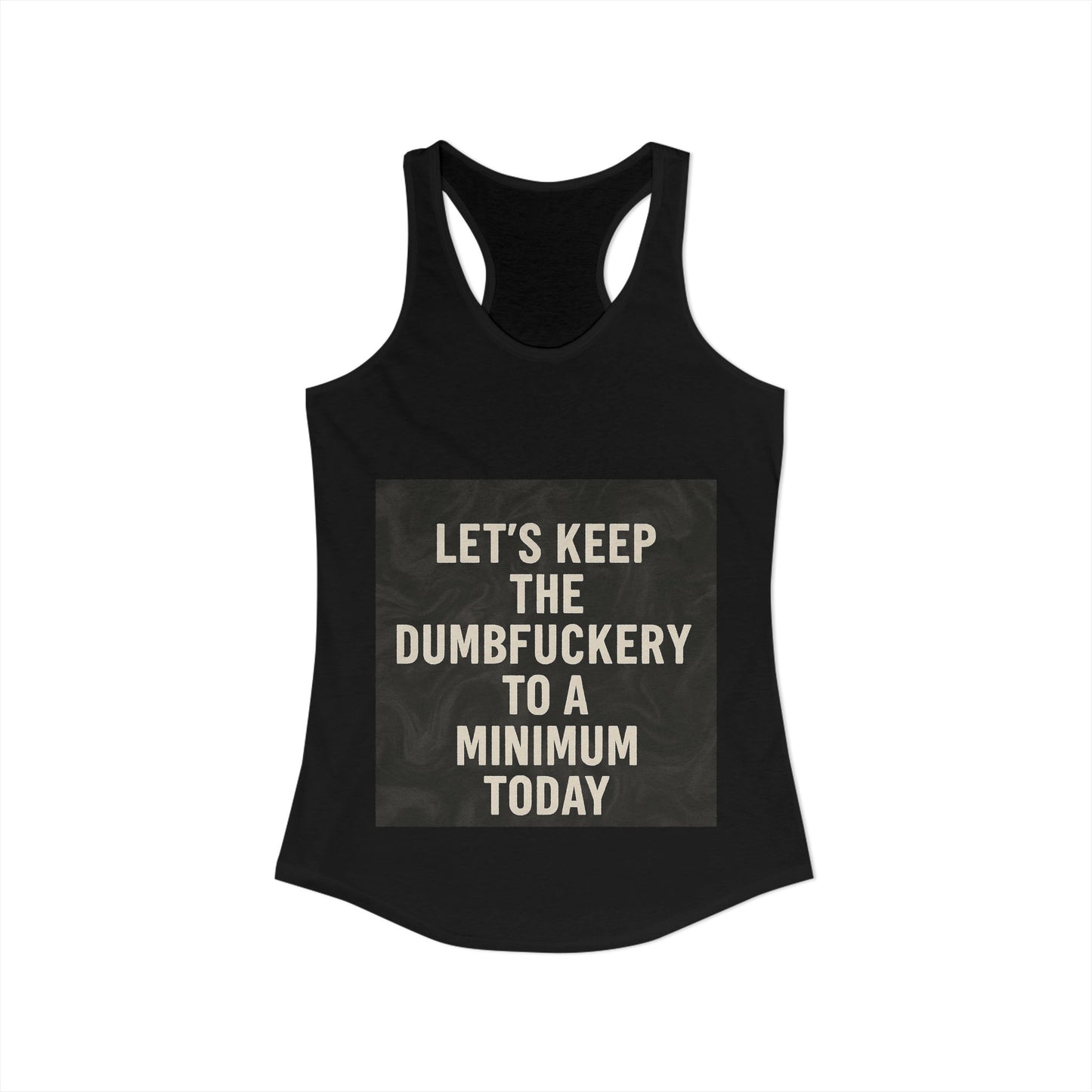 Dumbfuckery Women's Racerback Tank