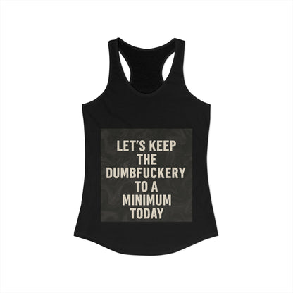 Dumbfuckery Women's Racerback Tank