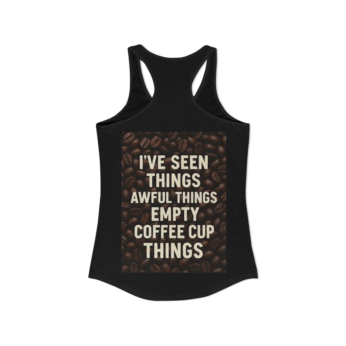 I've Seen Things Women's Racerback Tank