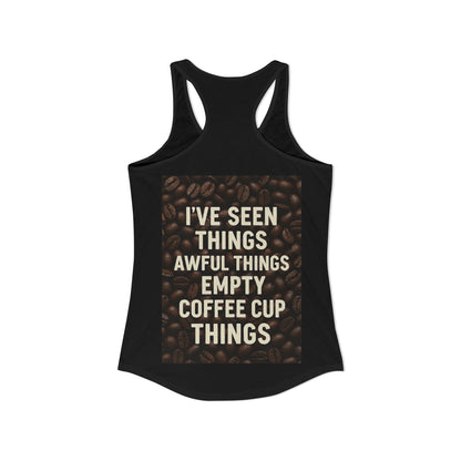 I've Seen Things Women's Racerback Tank