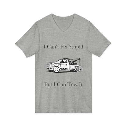 I Can't Fix Stupid Wheel Lift Tow Truck Unisex Short Sleeve V-Neck Tee