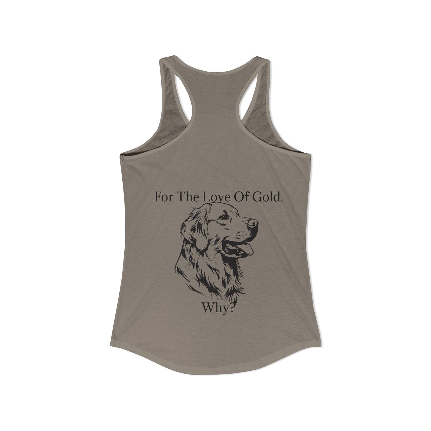 For The Love Of Gold Women's Racerback Tank