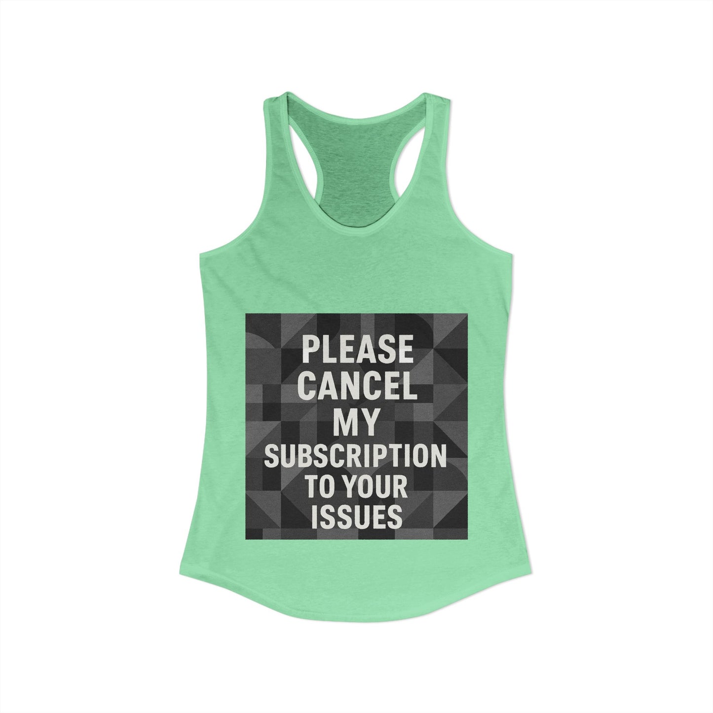 Cancel My Subscription Women's Racerback Tank