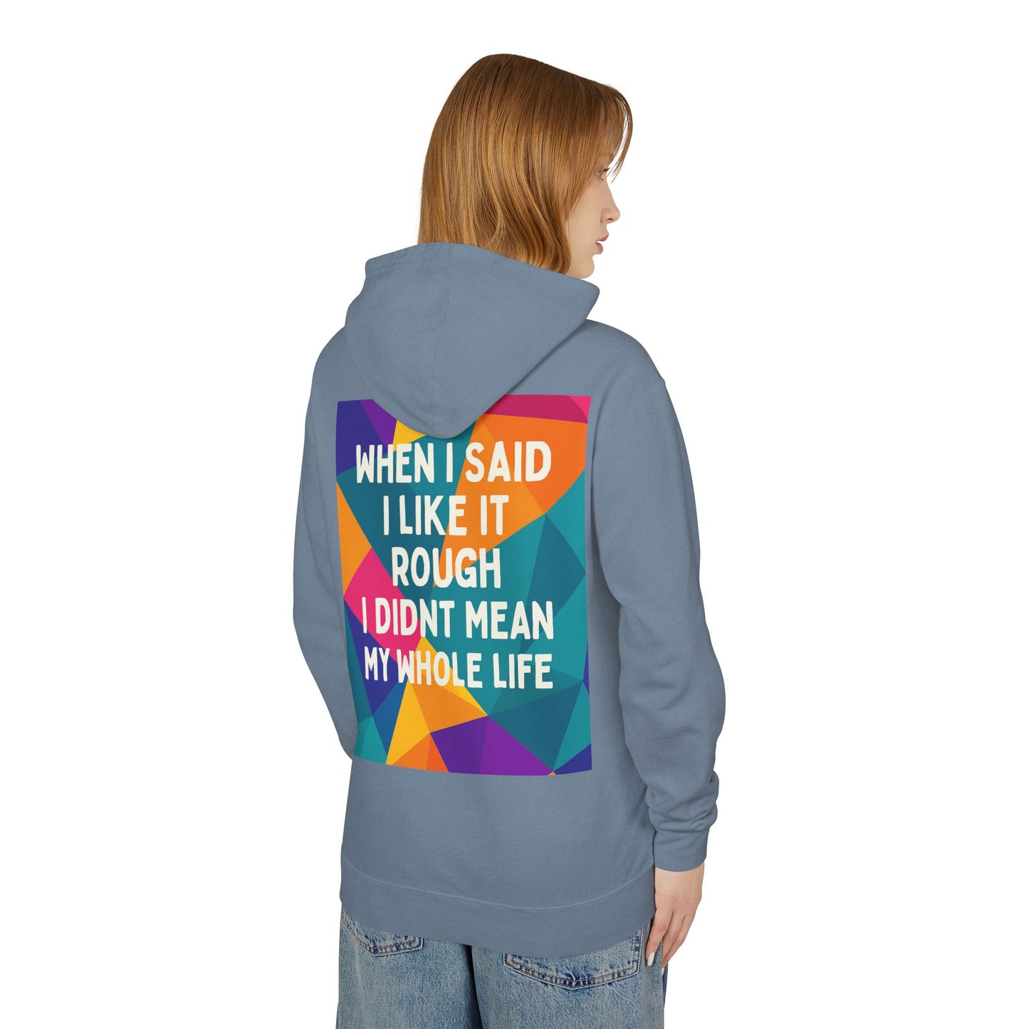 Like It Rough Unisex Lightweight Hoodie
