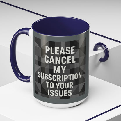 Cancel My Subscription 2-Tone Coffee Mug