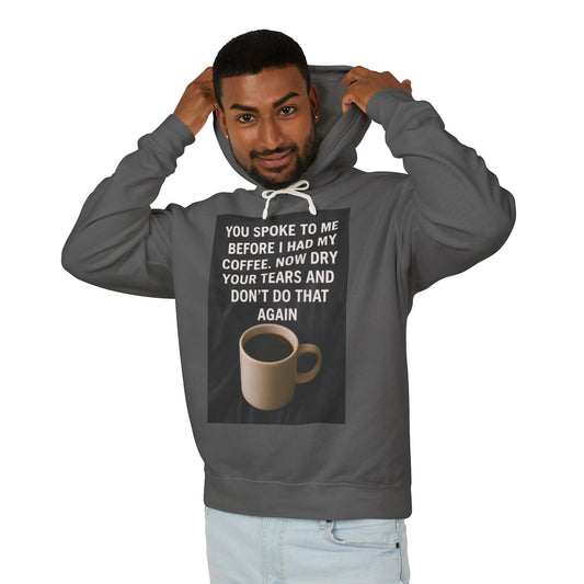 Dry Your Tears Unisex Lightweight Hoodie