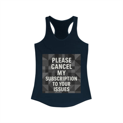 Cancel My Subscription Women's Racerback Tank