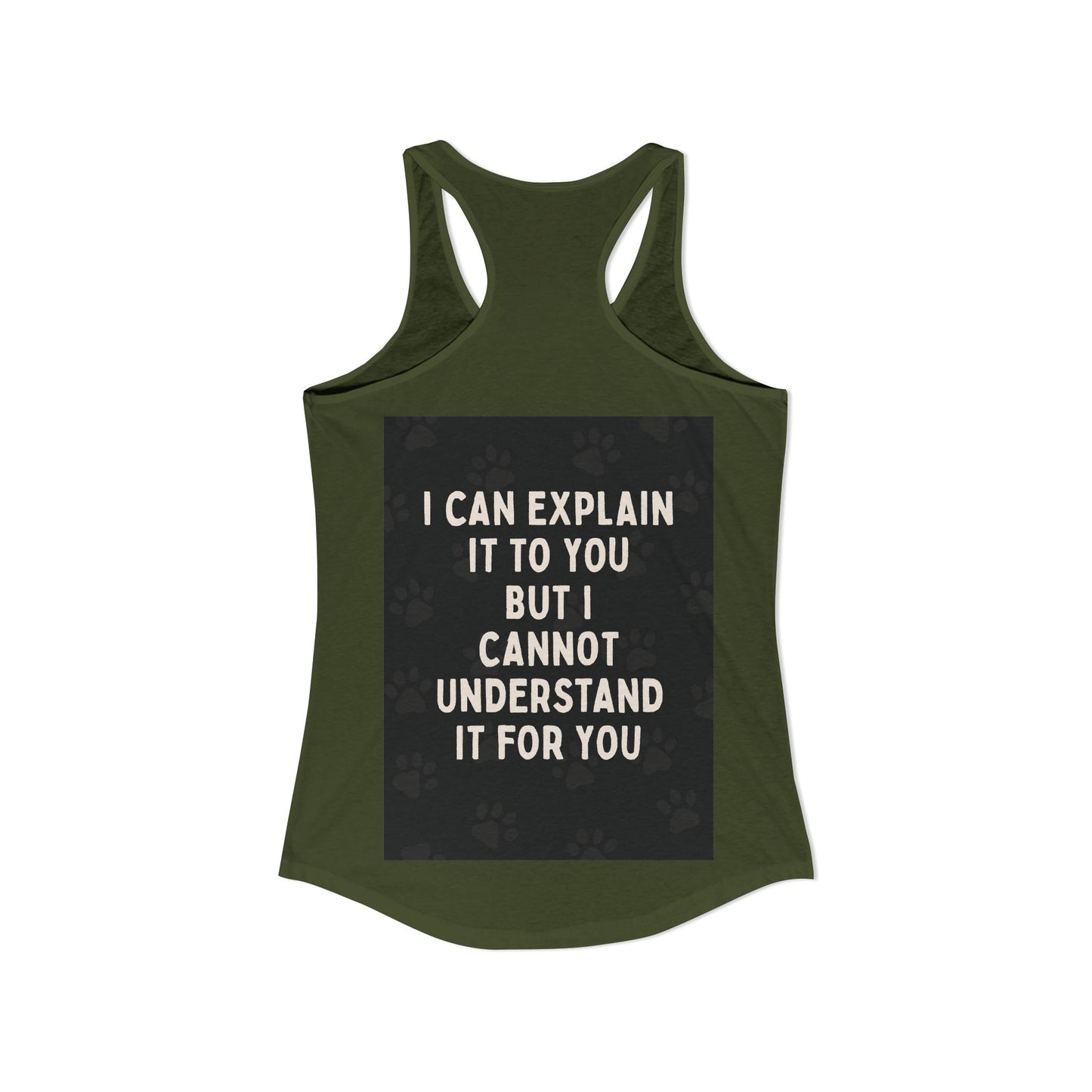 I Cannot Understand It for You Women's Racerback Tank