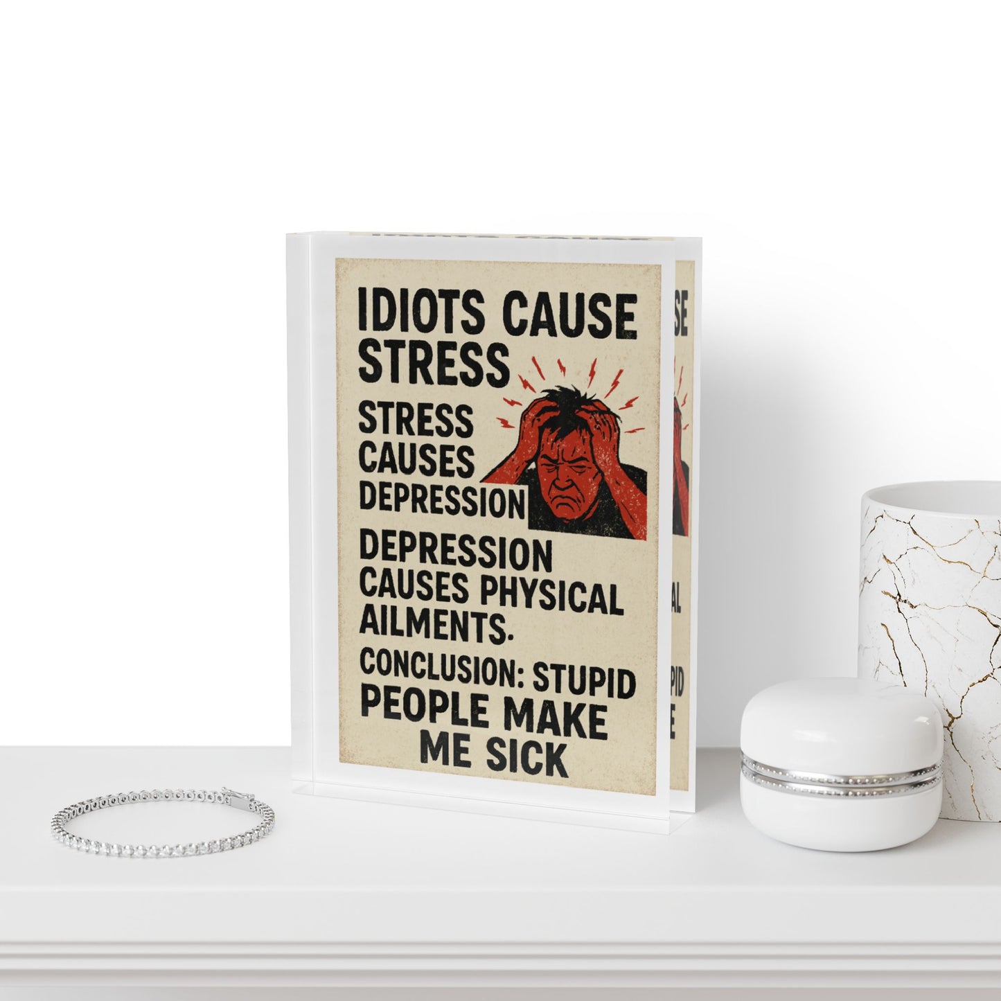 Stupid People Acrylic Photo Block