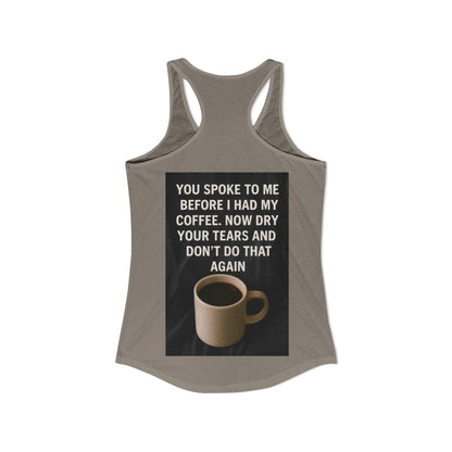 Dry Your Tears Women's Racerback Tank