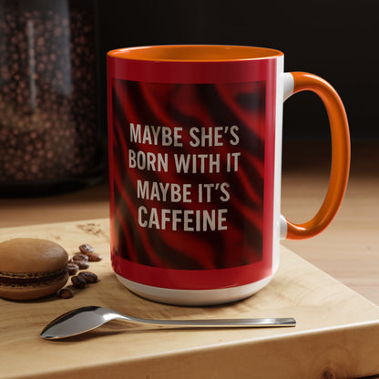Born With It 2-Tone Coffee Mug