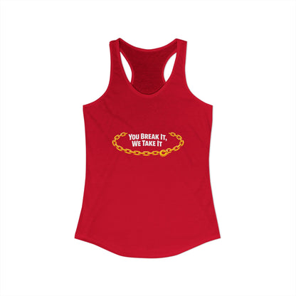 You Break It Women's Racerback Tank