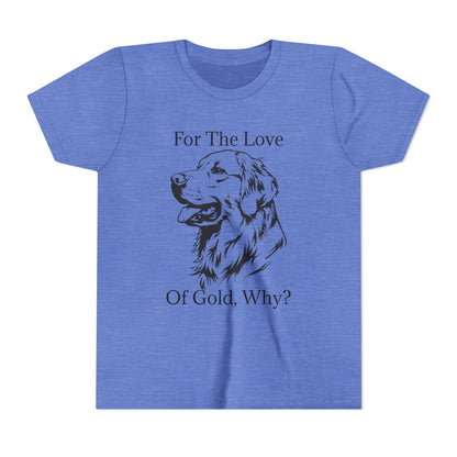 For The Love Of Gold Youth Unisex Short Sleeve Crewneck Tee