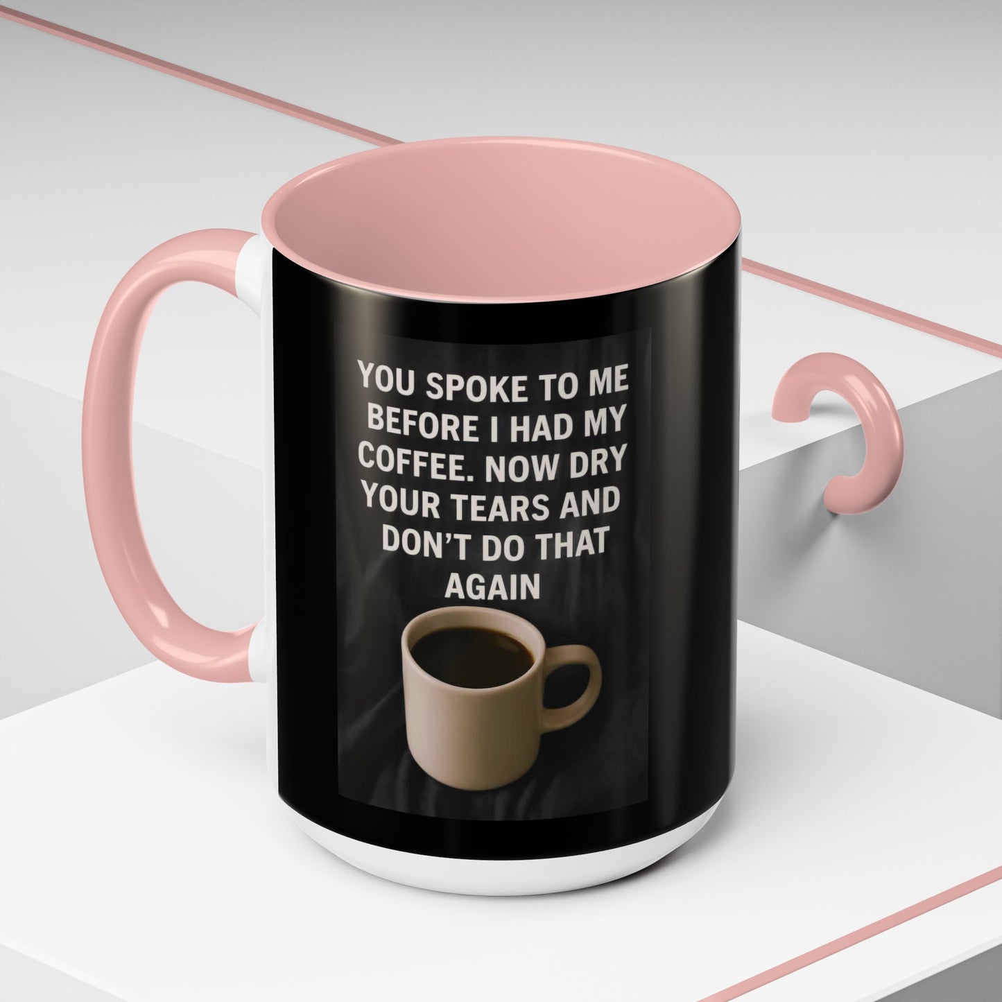 Dry Your Tears 2-Tone Coffee Mug