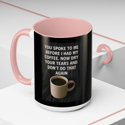 Dry Your Tears 2-Tone Coffee Mug