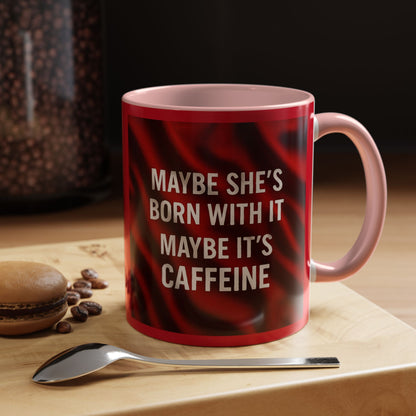 Born With It 2-Tone Coffee Mug