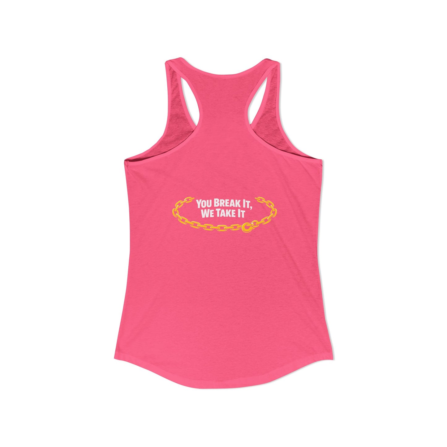 You Break It Women's Racerback Tank